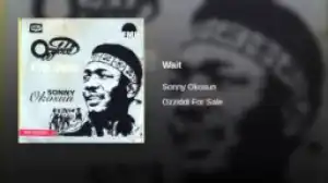 Sunny Okosun - Wait